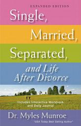 Single, Married, Separated, and Life After Divorce by Myles Munroe Paperback Book