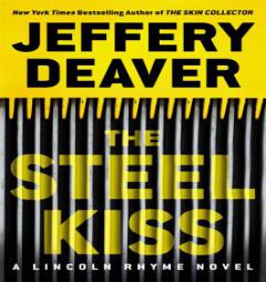 The Steel Kiss (A Lincoln Rhyme Novel) by Jeffery Deaver Paperback Book