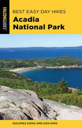 Best Easy Day Hikes Acadia National Park by Dolores Kong Paperback Book