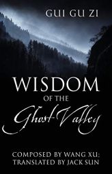 Wisdom of the Ghost Valley: Gui Gu Zi by Wang Xu Paperback Book