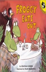 Froggy Eats Out by Jonathan London Paperback Book
