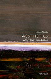 Aesthetics: A Very Short Introduction by Bence Nanay Paperback Book