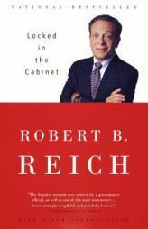 Locked in the Cabinet by Robert B. Reich Paperback Book