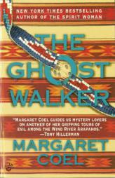 The Ghost Walker (Arapaho Indian Mysteries) by Margaret Coel Paperback Book