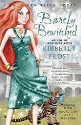 Barely Bewitched by Kimberly Frost Paperback Book