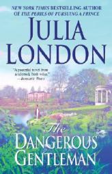 The Dangerous Gentleman by Julia London Paperback Book