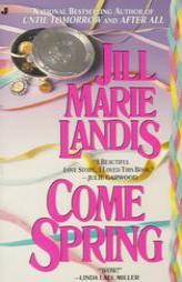 Come Spring by Jill Marie Landis Paperback Book