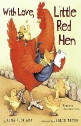 With Love, Little Red Hen by Alma Flor Ada Paperback Book