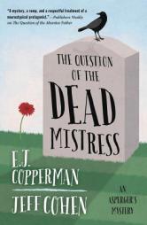 The Question of the Dead Mistress (An Asperger's Mystery) by E. J. Copperman Paperback Book