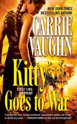 Kitty Goes to War (Kitty Norville, Book 8) by Carrie Vaughn Paperback Book