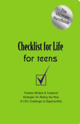 Checklist for Life for Teens: Timeless Wisdom & Foolproof Strategies for Making the Most of Life's Challenges and Opportunities by Thomas Nelson Publishers Paperback Book