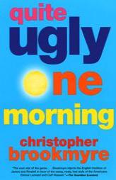 Quite Ugly One Morning by Christopher Brookmyre Paperback Book