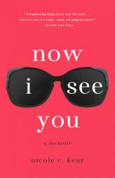 Now I See You by Nicole C. Kear Paperback Book