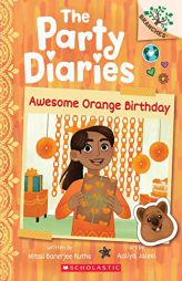 Awesome Orange Birthday: A Branches Book (The Party Diaries #1) by Mitali Banerjee Ruths Paperback Book
