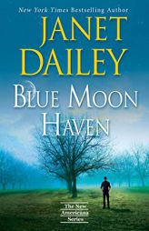 Blue Moon Haven: A Charming Southern Love Story (The New Americana Series) by Janet Dailey Paperback Book