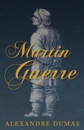 Martin Guerre by Alexandre Dumas Paperback Book