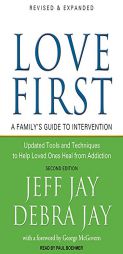 Love First: A Family's Guide to Intervention by Debra Jay Paperback Book