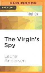 The Virgin's Spy (Tudor Legacy) by Laura Andersen Paperback Book