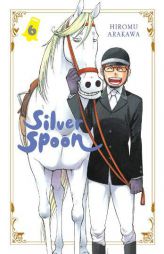 Silver Spoon, Vol. 6 by Hiromu Arakawa Paperback Book