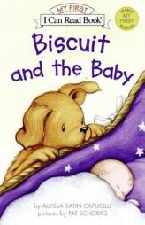 Biscuit and the Baby (My First I Can Read) by Alyssa Satin Capucilli Paperback Book