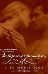 Dangerous Passion by Lisa Marie Rice Paperback Book