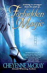 Forbidden Magic by Cheyenne McCray Paperback Book
