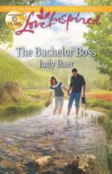The Bachelor Boss by Judy Baer Paperback Book