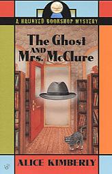 The Ghost and Mrs. McClure (Prime Crime Mysteries) by Alice Kimberly Paperback Book