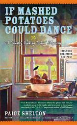 If Mashed Potatoes Could Dance (Berkley Prime Crime) by Paige Shelton Paperback Book