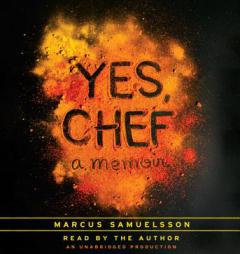 Yes, Chef: A Memoir by Marcus Samuelsson Paperback Book