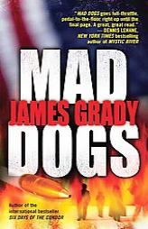 Mad Dogs by James Grady Paperback Book