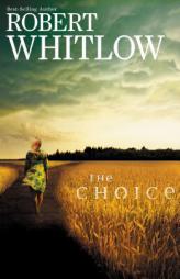 The Choice by Robert Whitlow Paperback Book