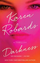 Darkness: A Thriller by Karen Robards Paperback Book