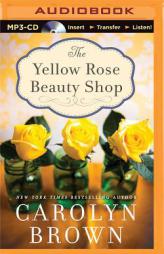 The Yellow Rose Beauty Shop by Carolyn Brown Paperback Book