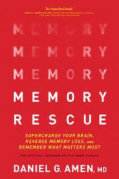 Memory Rescue: Supercharge Your Brain, Reverse Memory Loss, and Remember What Matters Most by Dr Daniel Amen Paperback Book