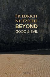 Beyond Good and Evil by Friedrich Wilhelm Nietzsche Paperback Book