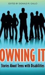 Owning It: Stories About Teens with Disabilities by Donald R. Gallo Paperback Book