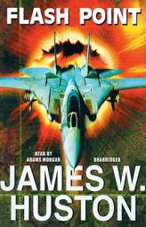 Flash Point by James W. Huston Paperback Book