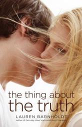 The Thing About the Truth by Lauren Barnholdt Paperback Book