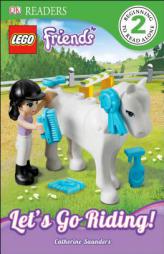 DK Readers: Lego Friends: Let's Go Riding! by Dk Publishing Paperback Book