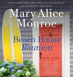 Beach House Reunion (The Beach House) by Mary Alice Monroe Paperback Book