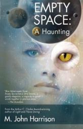 Empty Space by M. John Harrison Paperback Book