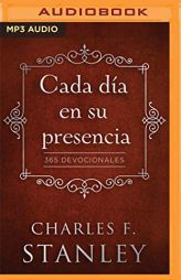 Cada Da En Su Presencia (Narracin En Castellano): 365 Devocionales by Charles F. Stanley Paperback Book