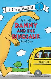 Danny and the Dinosaur: School Days (I Can Read Level 1) by Syd Hoff Paperback Book