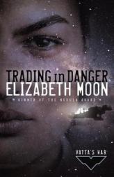 Trading in Danger by Elizabeth Moon Paperback Book