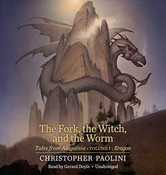 The Fork, the Witch, and the Worm: Tales from Alagaësia (Volume 1: Eragon) by Christopher Paolini Paperback Book