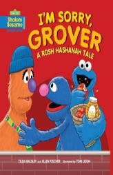 I'm Sorry, Grover: A Rosh Hashanah Tale (Shalom Sesame) by Tilda Balsley Paperback Book