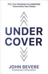 Under Cover: The Key to Living in God's Provision and Protection by John Bevere Paperback Book