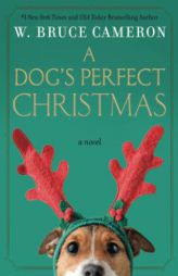 Dog's Perfect Christmas by W. Bruce Cameron Paperback Book