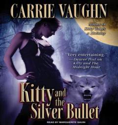 Kitty and the Silver Bullet (Kitty Norville) by Carrie Vaughn Paperback Book